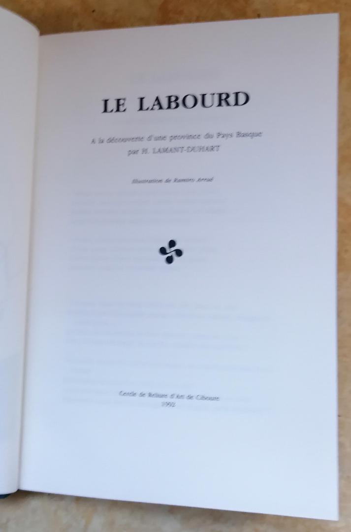 Lamant-Duhart, H. (tekst) & Ramiro Arrue (illustratie) - Le Labourd. À la découverte d'une province du Pays Basque