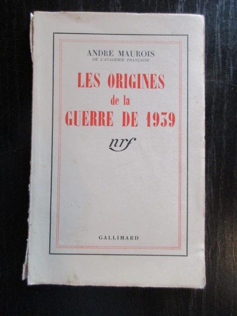 Maurois, André - Les origines de la guerre de 1939
