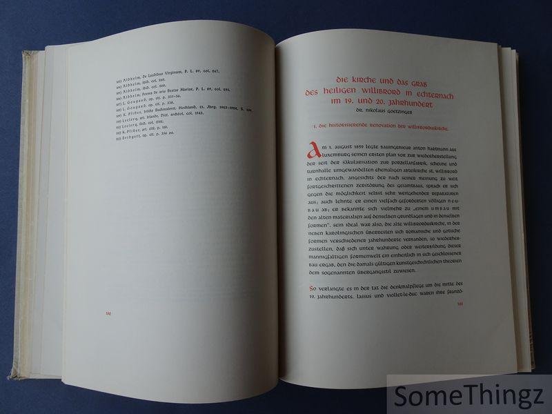 N. Goetzinger. - Willebrordus: recueil de mémoires publiés pour le XIIe centenaire de saint Willebrord. / Willebrordus: echternacher festschrift zur XII. jahrhundertfeier des todes heiligen Willebrord. [texte FR-D]