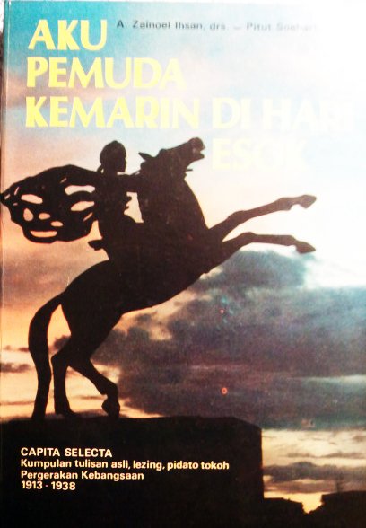 Pitut Soeharto & Zainoel Ihsan (eds.) - Aku Pemuda Kemarin di Hari Esok