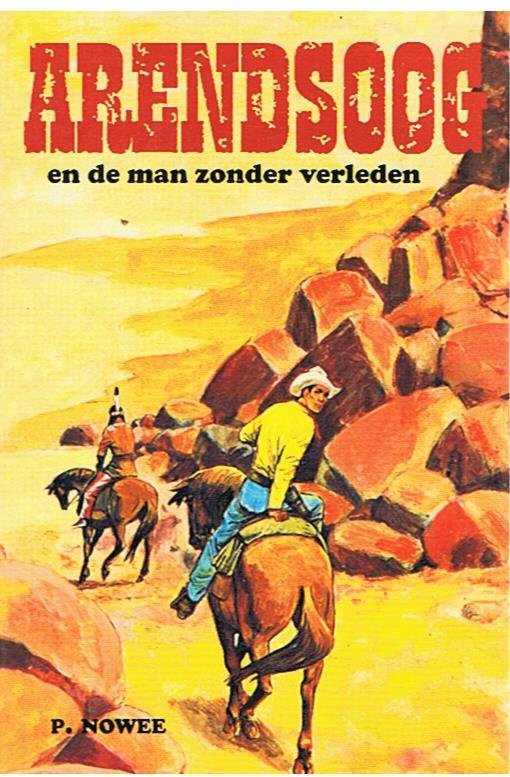 Nowee, P. en Kresse, Hans (illustraties) - Arendsoog en de man zonder verleden