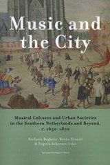Music and the city - Musical Cultures and Urban Societies in the Southern Netherlands and Beyond, c.1650-1800