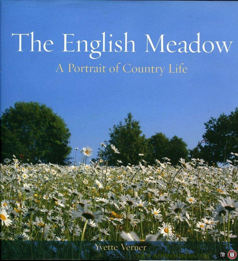 VERNER, Yvett - The English Meadow. A Portrait of Country Life.