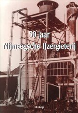 50 jaar Nijmeegsche Ijzergieterij