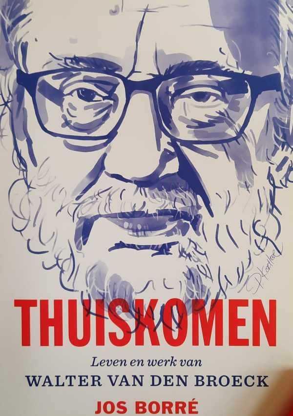BORRé Jos - Thuiskomen. Leven en werk van Walter van den Broeck