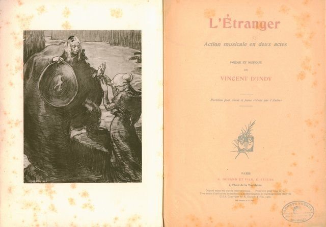 D`Indy, Vincent: - L`Etranger. Action musicale en deux actes. Partition pour chant et piano réduite par l`auteur