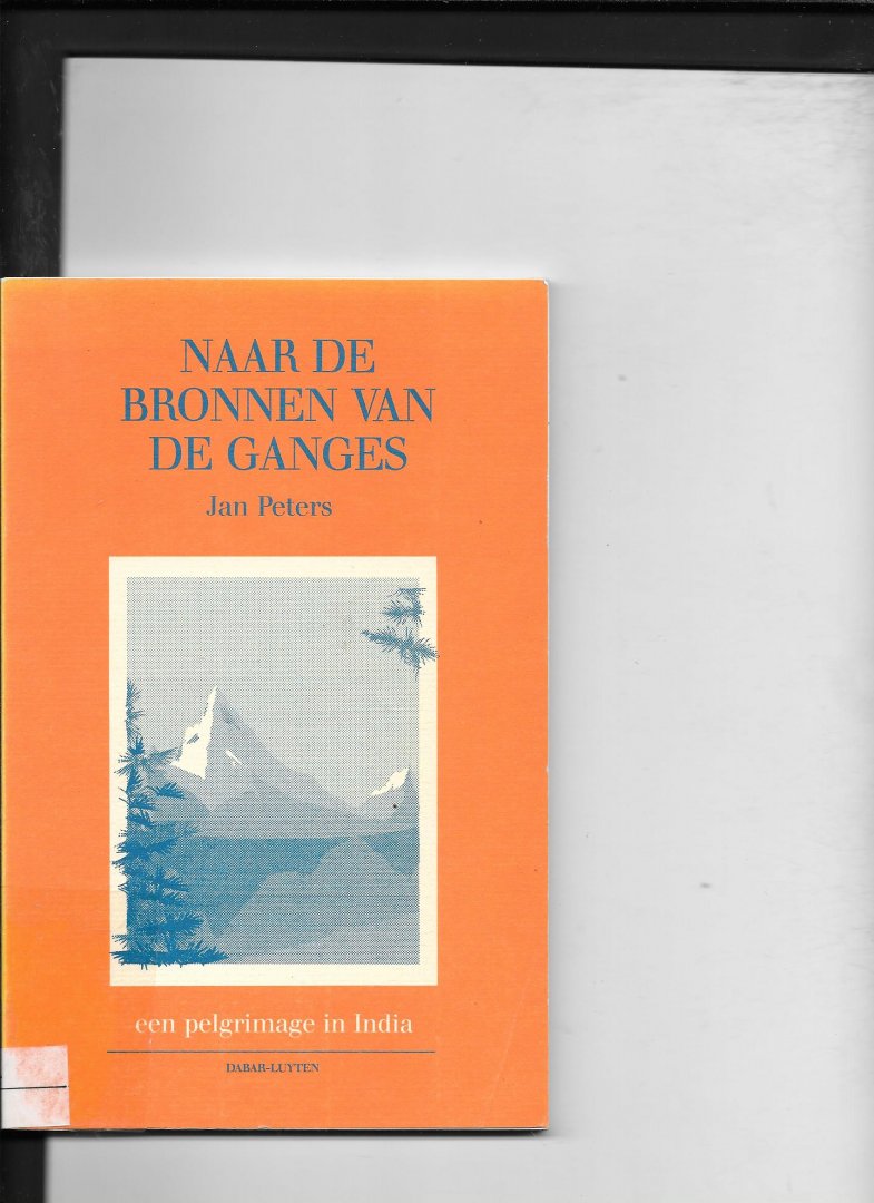 Peters - Naar de bronnen van de ganges / druk 1