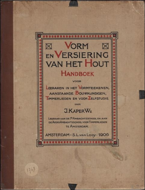 Kaper Wz., J. - Vorm en versiering van het hout : handboek voor leeraren in het vormteekenen, aanstaande bouwkundigen, timmerlieden en voor zelfstudie
