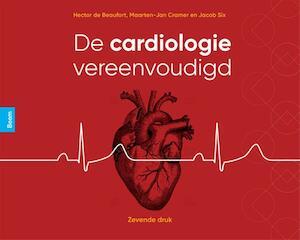 Beaufort, Hector de - Cramer, Jan - Six, Jacob - De cardiologie vereenvoudigd / Een didactische wegwijzer voor paramedische zorgprofessionals