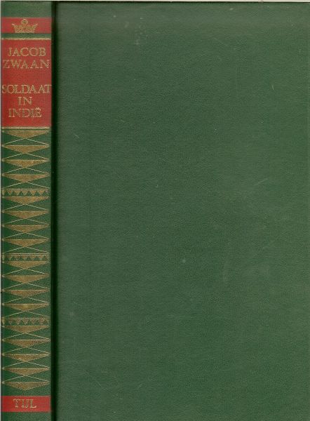 Zwaan, Jacob. uit 1923 Opperdoes N.H. .. Omslagtekening Charles Burki - Soldaat in Indie. De geschiedenis van een peleton.
