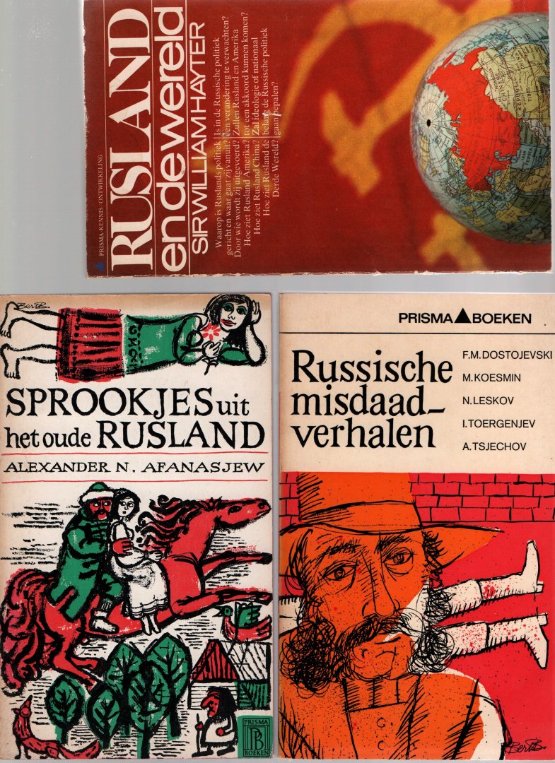 Sir William Hayter + Dostojevski e.a. + Alexander N. Afanesjew - Rusland en de wereld + Russische misdaadverhalen + Sprookjes uit het oude Rusland