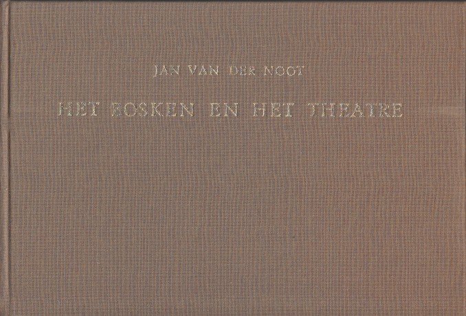 Noot, Jan van der - Het bosken en het theatre.