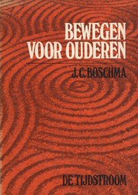 Boschma - Bewegen voor ouderen / druk 1