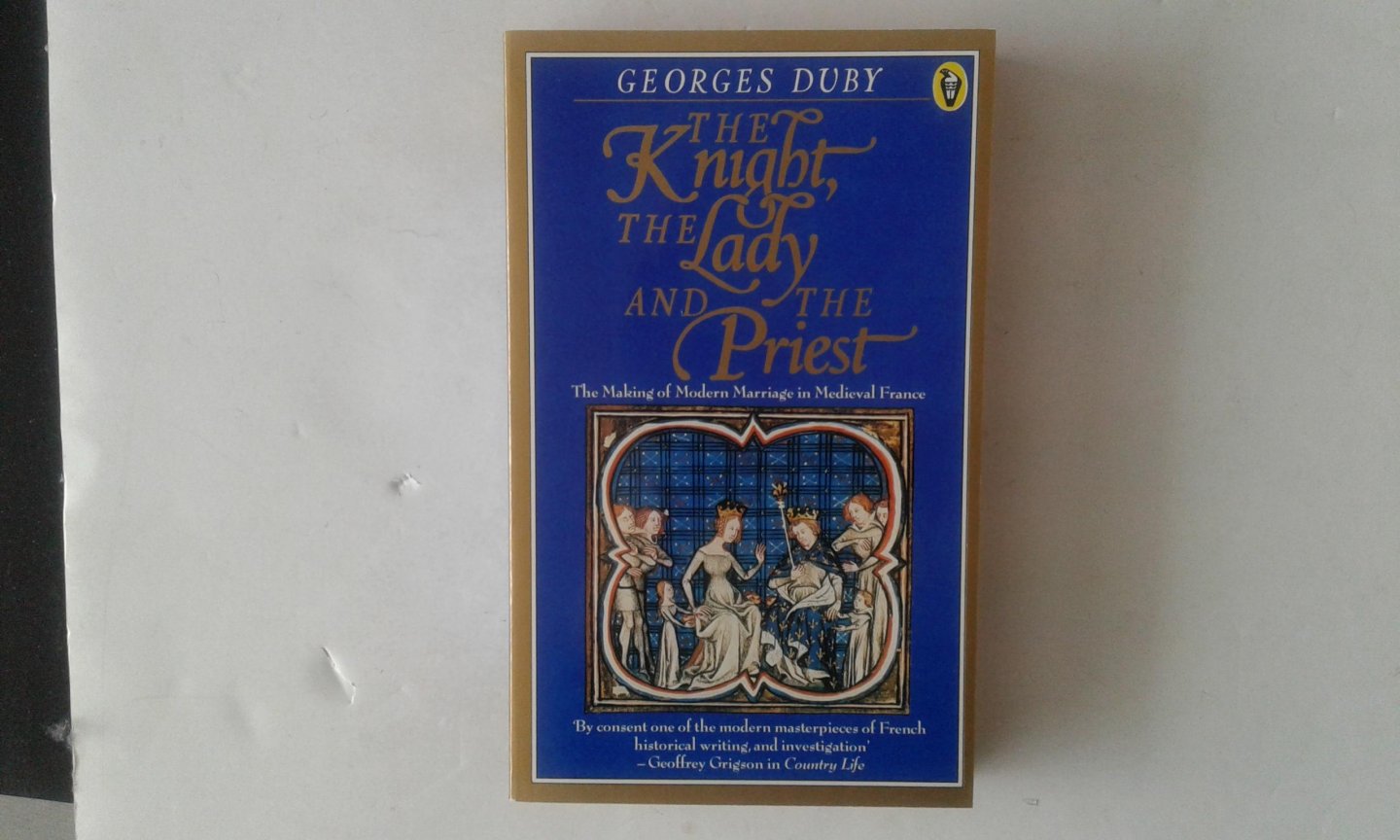 Duby, Georges - The Knight, the Lady and the Priest