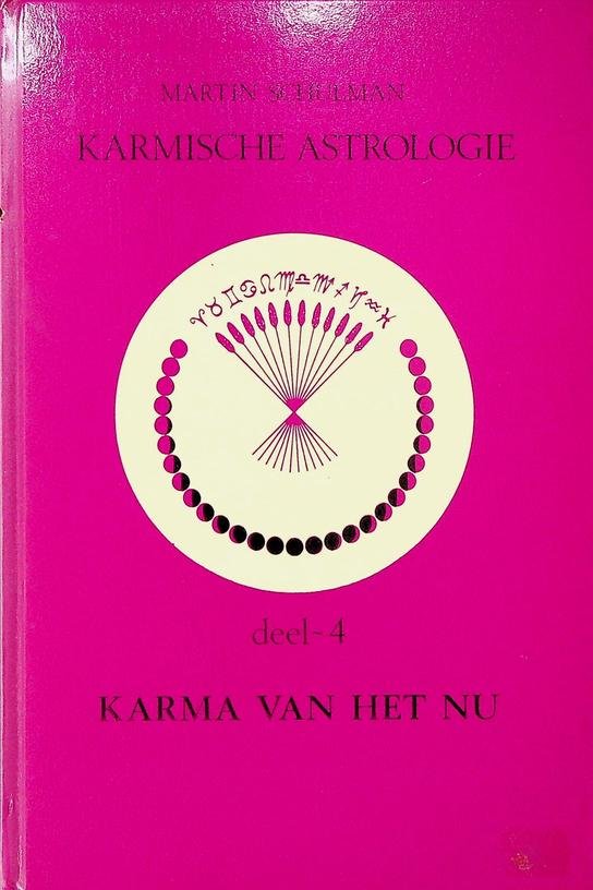 Schulman, Martin - Karma van het nu. Karmische astrologie, deel 4