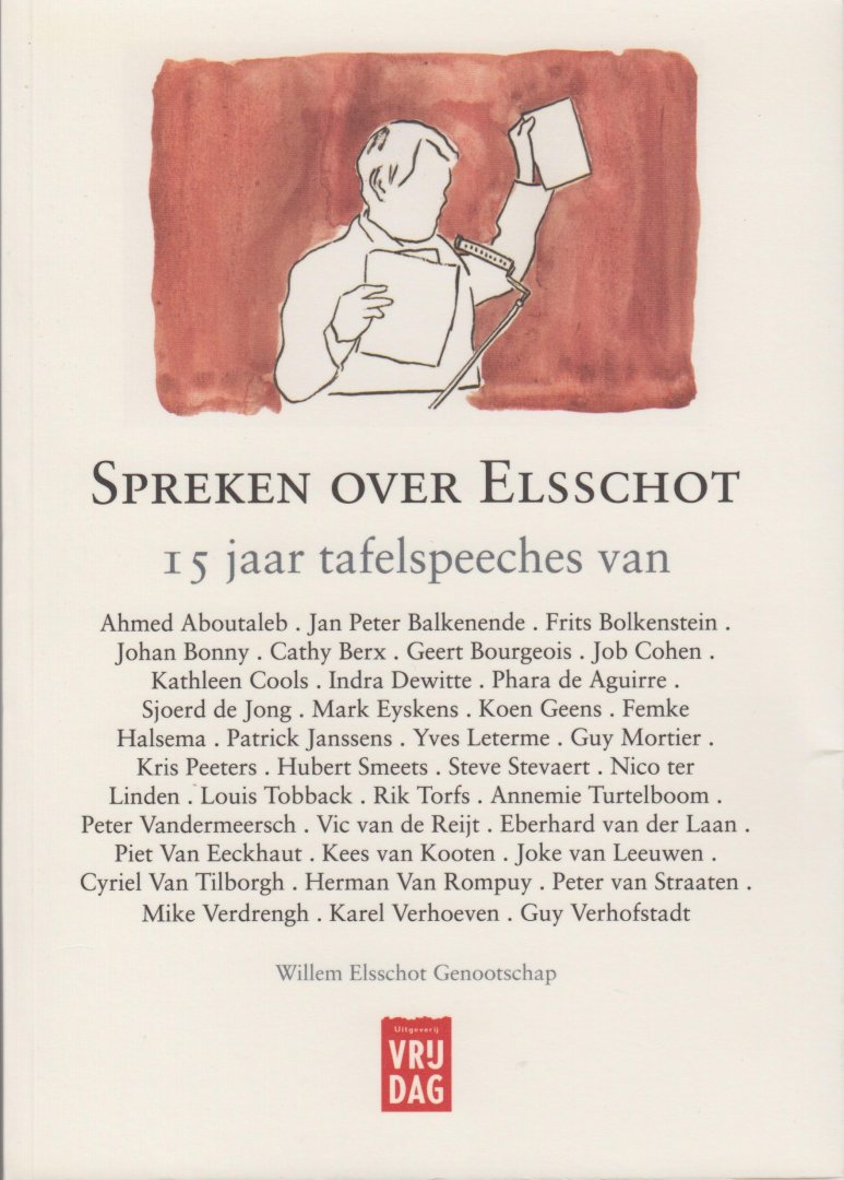 Aboutaleb, A., Balkenende, J.P. & Frits Bolksestein et al - Spreken over Elsschot. 15 jaar tafelspeeches