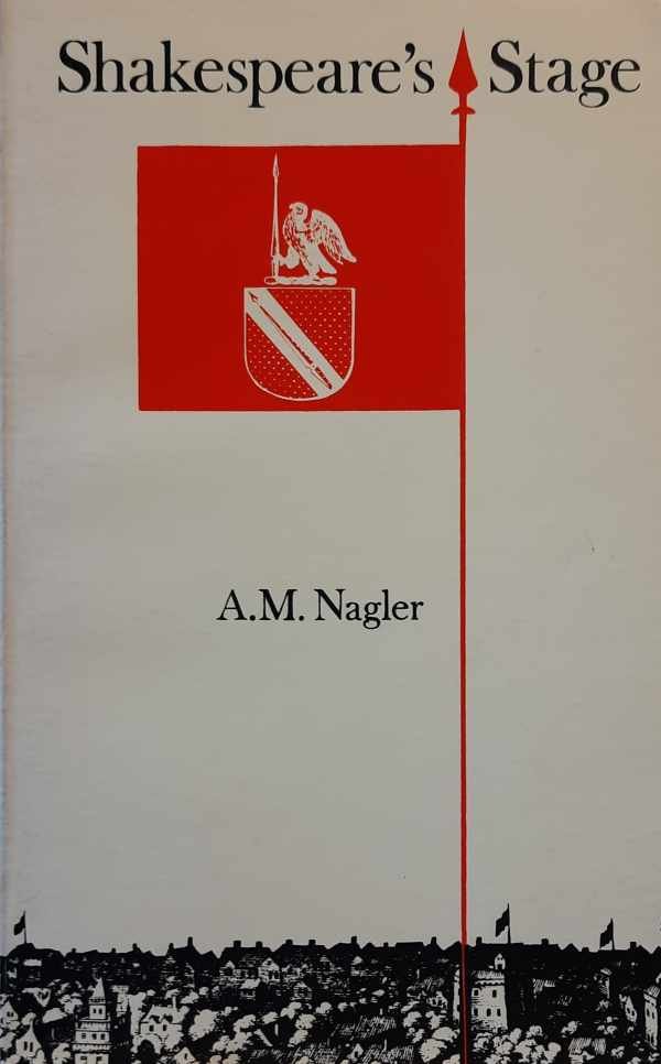 NAGLER A.M. - Shakespeare's Stage