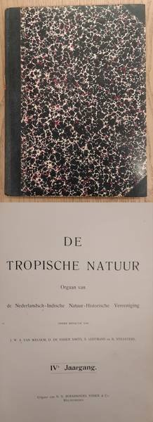 NEDERLANDSCH-INDISCHE NATUUR-HISTORISCHE VEREEENIGING., BACKER, C.A., KOENS, A. J. & WELSEM, J.W.A. VAN. - De Tropische Natuur, IV / 4e jaargang.