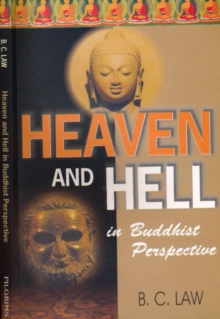 Law, B.C. - Heaven and Hell in Buddhist Perspective.