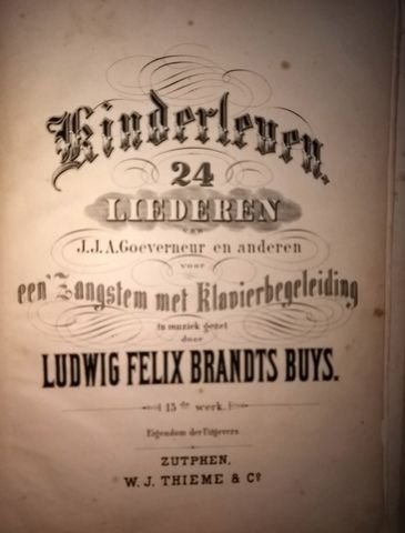 Brandts Buys, Ludwig Felix: - Kinderleven. 24 gedichtjes van J. J. A. Goeverneur en anderen voor een zangstem met klavierbegeleiding. 15de werk