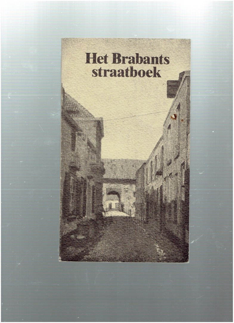 van oirschot, anton ( e.a. ) - het brabants straatboek