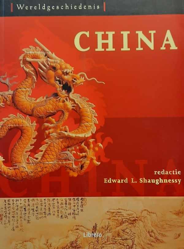 SHAUGHNESSY Edward L. (red.) - China (wereldgeschiedenis)