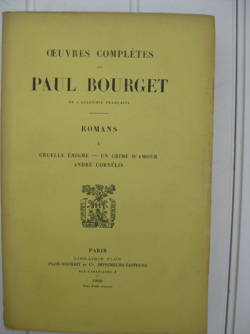Bourget, Paul - Oeuvres complètes de Paul Bourget. Romans.