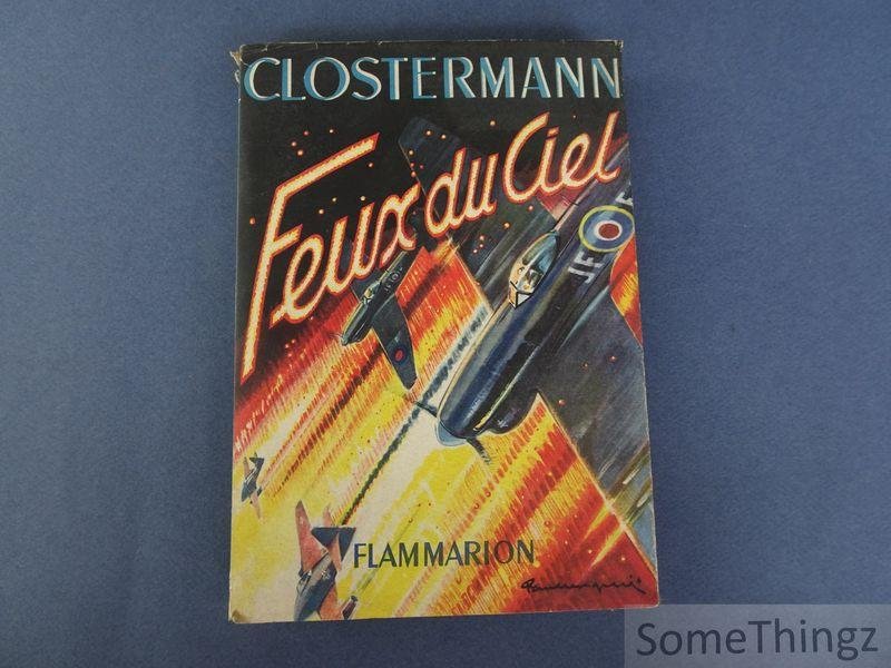 Pierre Clostermann. - Feux du ciel.