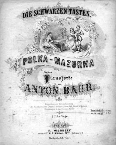 Baur, Anton: - Die schwarzen Tasten. Polka-Mazruka für das Pianoforte. 2te Auflage. 2te Auflage. Zweihändig