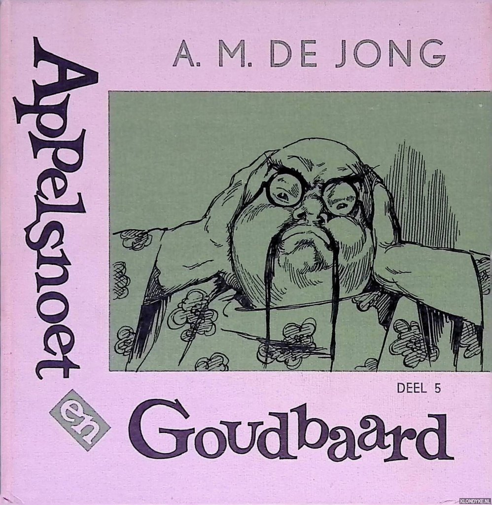 A.M. de Jong - Appelsnoet en Goudbaard Deel 5: De Ring van de Koning Wiesewittel