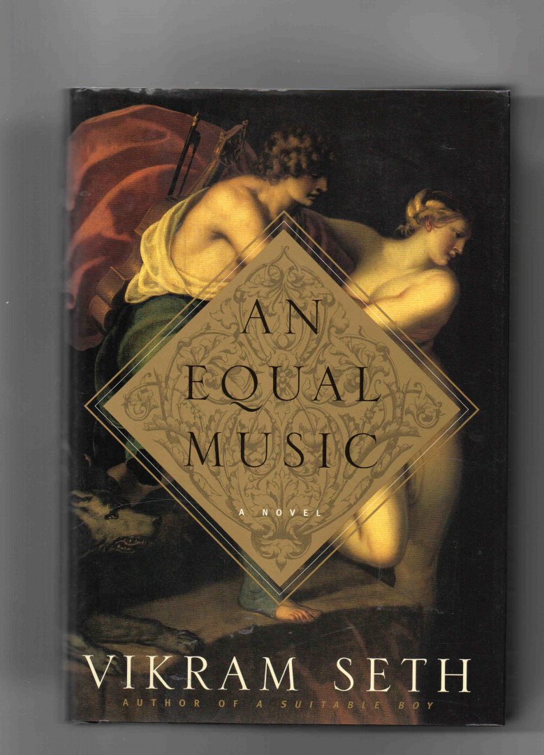 Seth Vikram - An Equal Music, a novel.