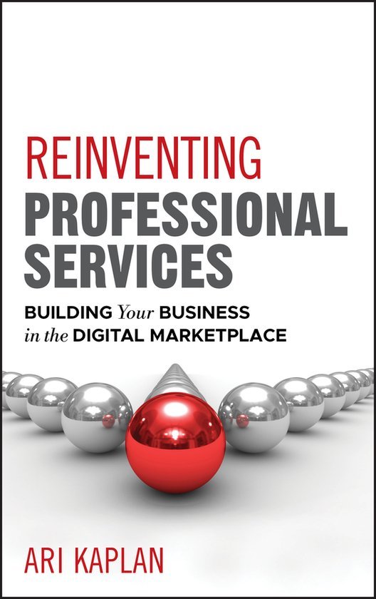 Kaplan, Ari - Reinventing Professional Services