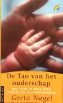Nagel, Greta - De  Tao van het ouderschap.