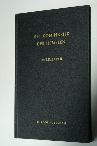 Barth, ds. J.D. - Het koninkrijk der hemelen 7 preken