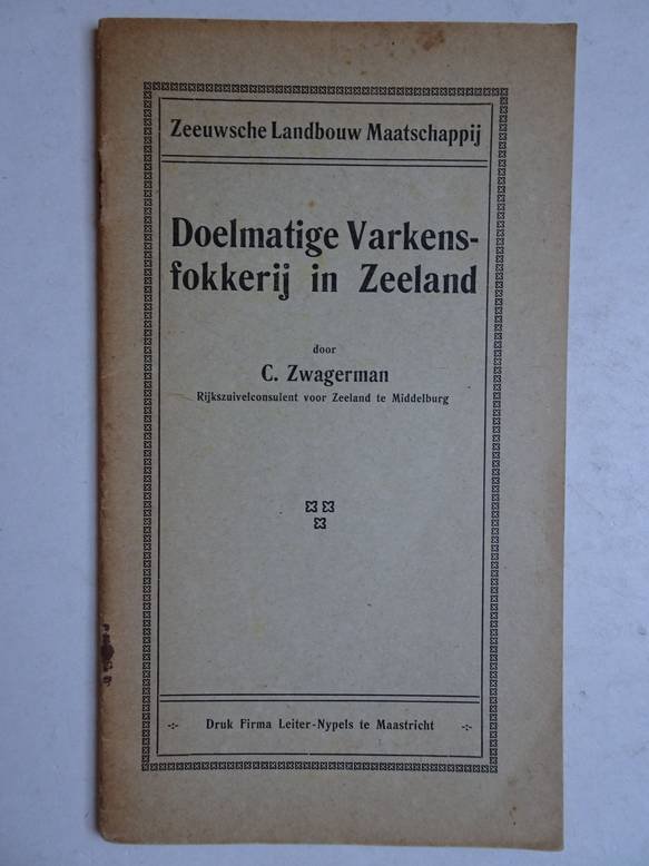 Zwagerman, C.. - Doelmatige varkensfokkerij in Zeeland