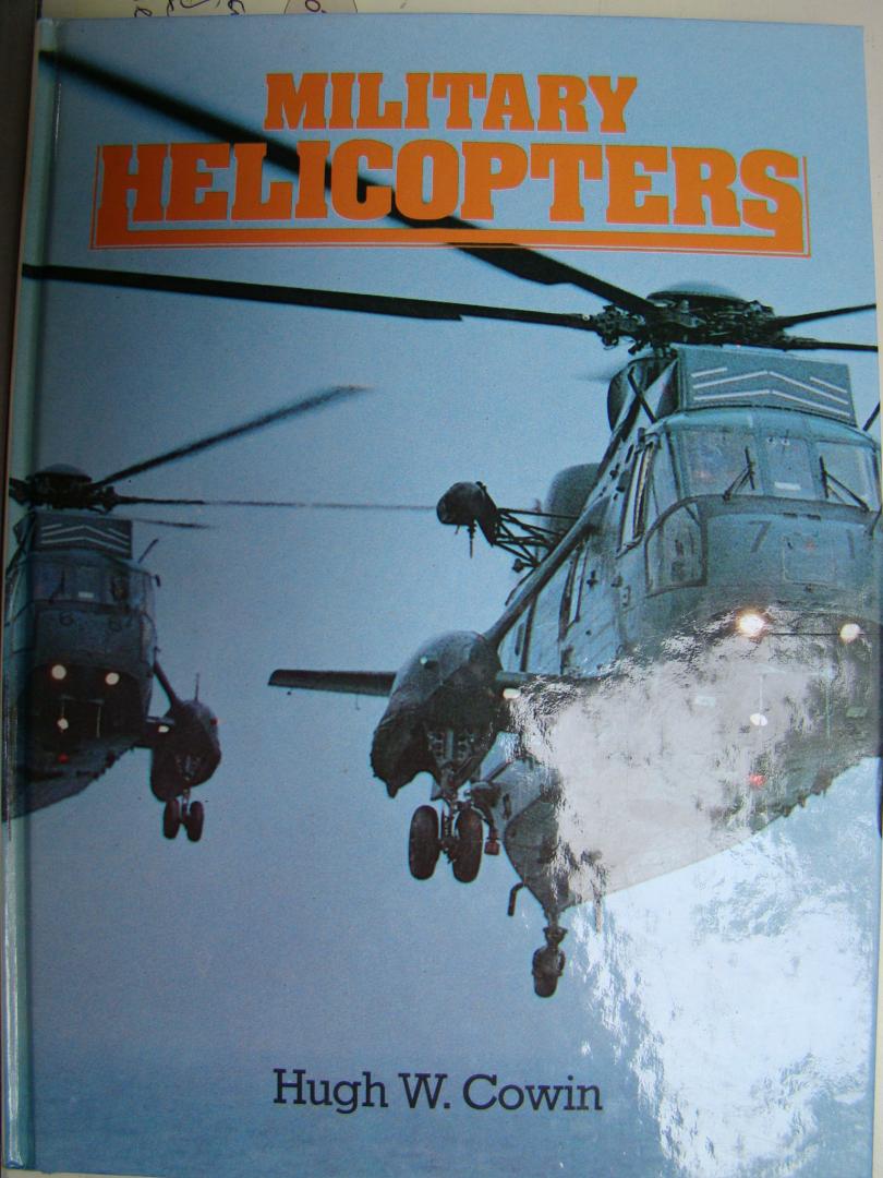 Cowin, Hugh W. - Military Helicopters