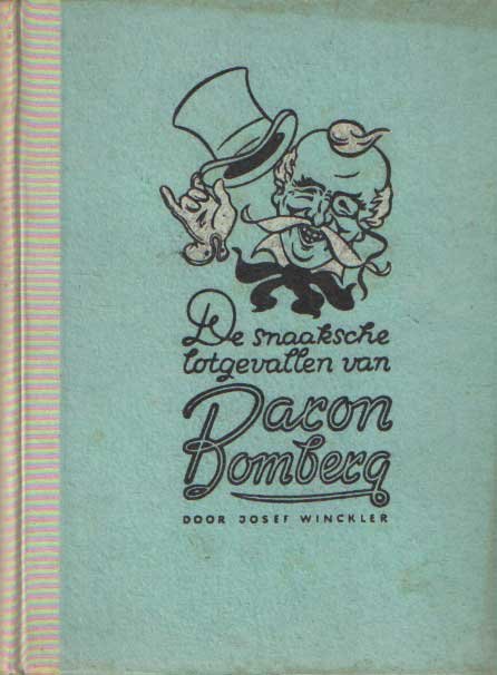 Winckler, Josef - De snaaksche lotgevallen van Baron Bomberg. Een Westfaalsche schelmenroman