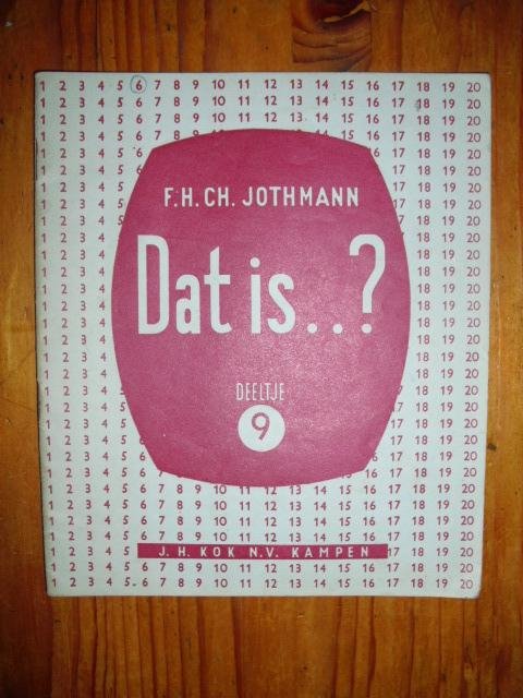 Jothmann, F.H.Ch. - Dat is ...? Oefenstof voor het rekenen uit het hoofd. Negende deeltje