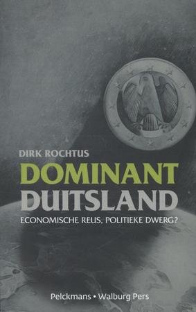 Rochtus, Dirk - Dominant Duitsland economische reus, politieke dwerg?