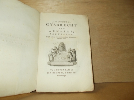 Vondel, J. van - Gysbrecht van Aemstel treurspel gelyk het op den Amsterdamschen Schouwburg vertoond word