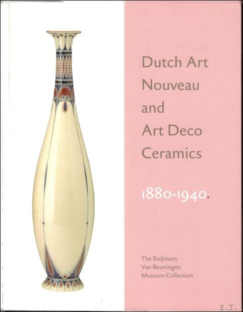 Eugene Langendijk;Mienke Simon Thomas;E. Langendijk - Dutch art nouveau  and art deco ceramics 1890-1940