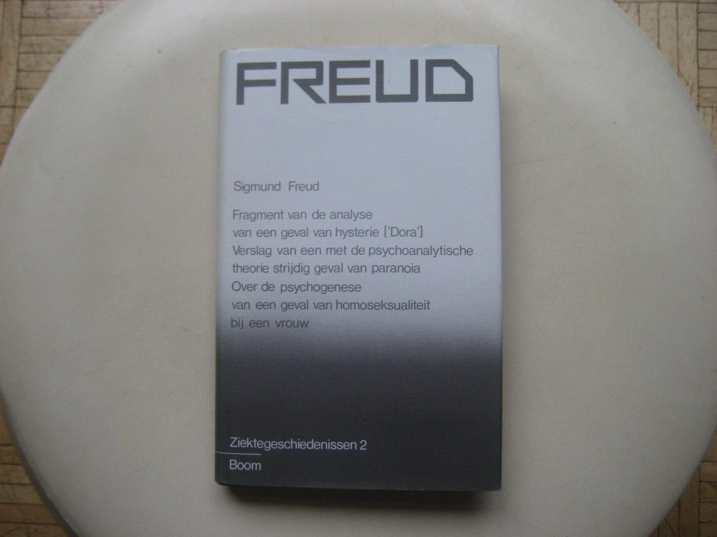 Sigmund FreudFreud - Freud /  Ziektegeschiedenissen 2 / Over hysterie, paranoia , homoseksualiteit bij vrouwen