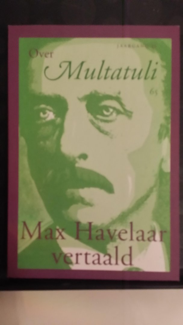 Grave e.a., Jaap - Over Multatuli Deel 65. Max Havelaar vertaald.