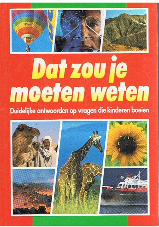 Zwinenberg / van Gelder - Dat zou je moeten weten - Duidelijke antwoorden op vragen die kinderen boeien