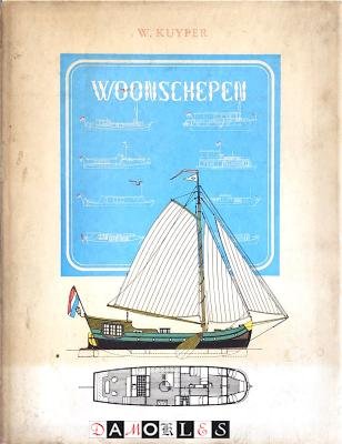 W. Kuyper - Woonschepen. Verzamelde ontwerpen met foto's van interieurs, losse meubelen enz.