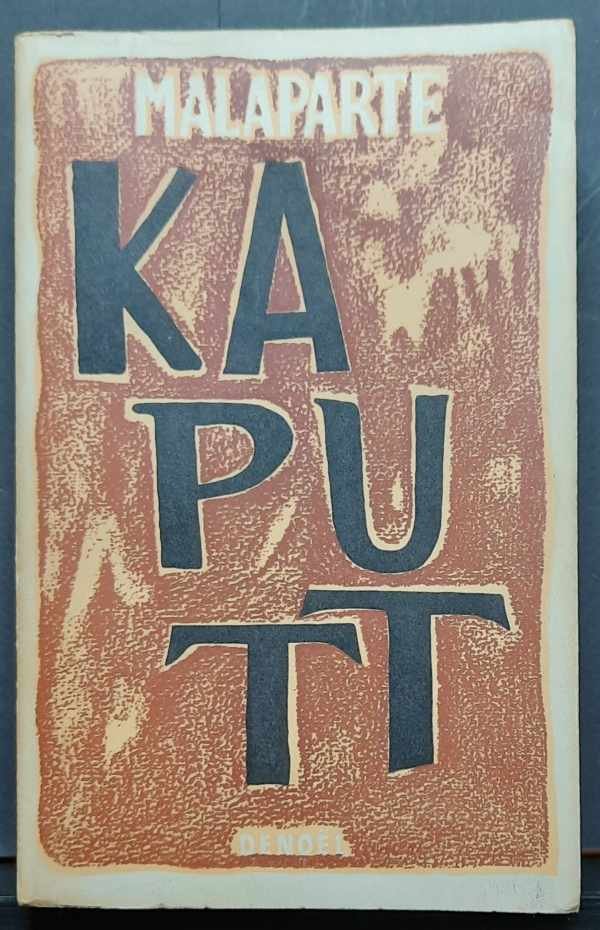 MALAPARTE Curzio [ps. SUCKERT Kurt Erich] - Kaputt (édition définitive)