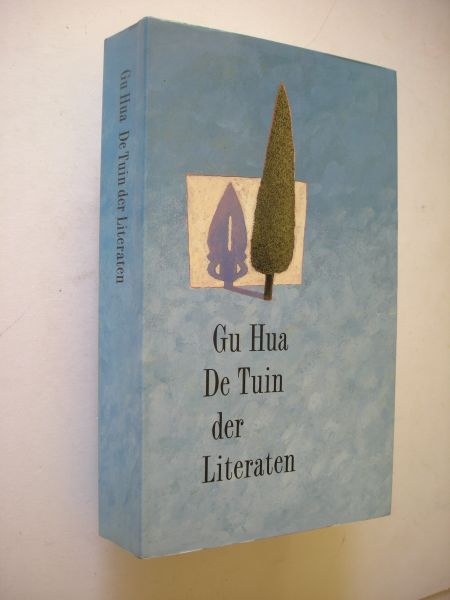 Gu Hua / Meer, M.van der, vert. - De Tuin der Literaten