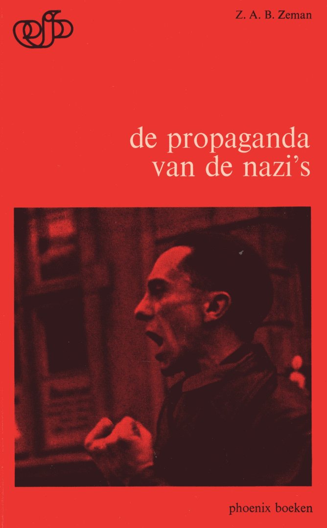 Zeman, Z.A.B. - De propaganda van de nazi's.