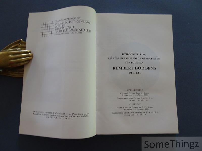 Installé, Henri / Louis, A. / Marnef, Guido / Rau, H. en Heynen, W.M.M. - Luister en rampspoed van Mechelen ten tijde van Rembert Dodoens, 1585-1985.