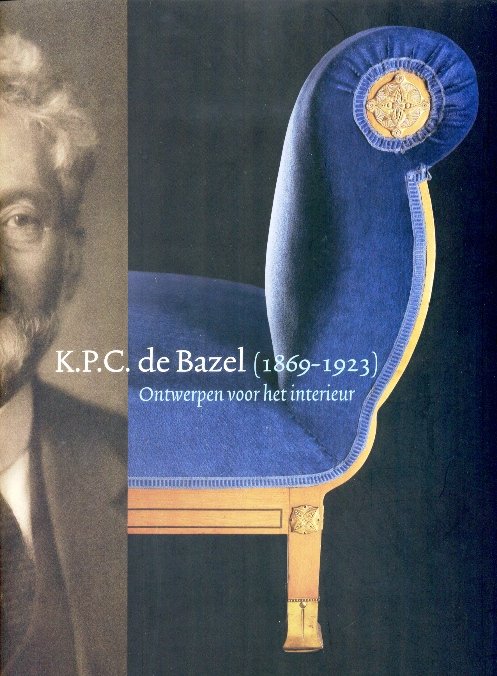 Brentjens, Yvonne - K.P.C. de Bazel (1869-1923) Ontwerpen voor het interieur